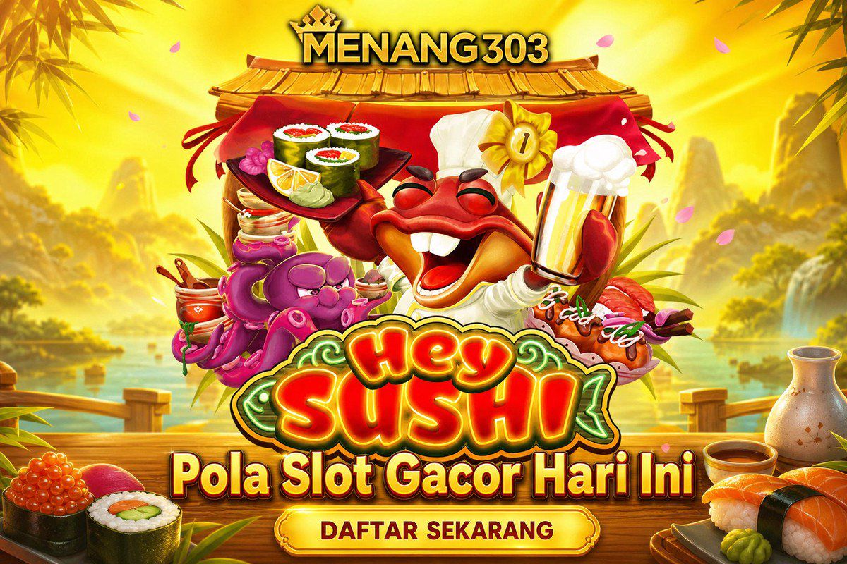 Hey Sushi · MENANG303